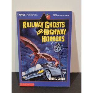 Railway Ghosts and‎ Highway Horrors Daniel Cohen 1998 First Edition Horror
